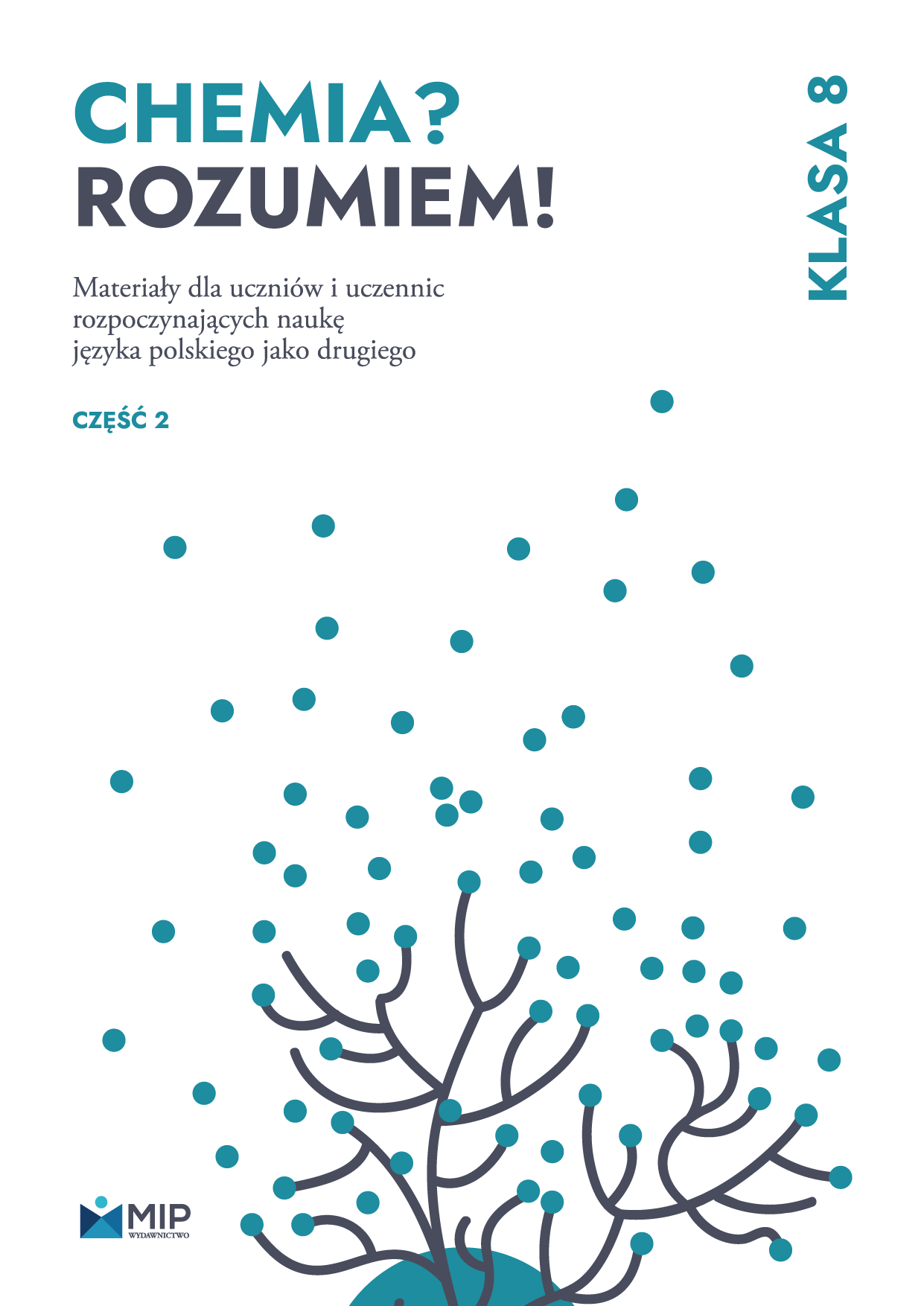 Chemia? Rozumiem! klasa 8, część 2