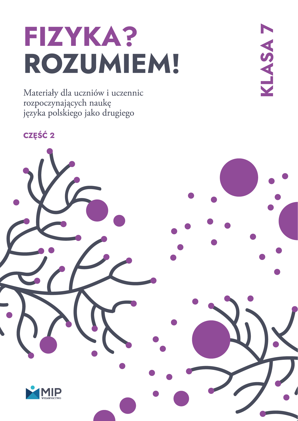 Fizyka? Rozumiem! klasa 7, część 2